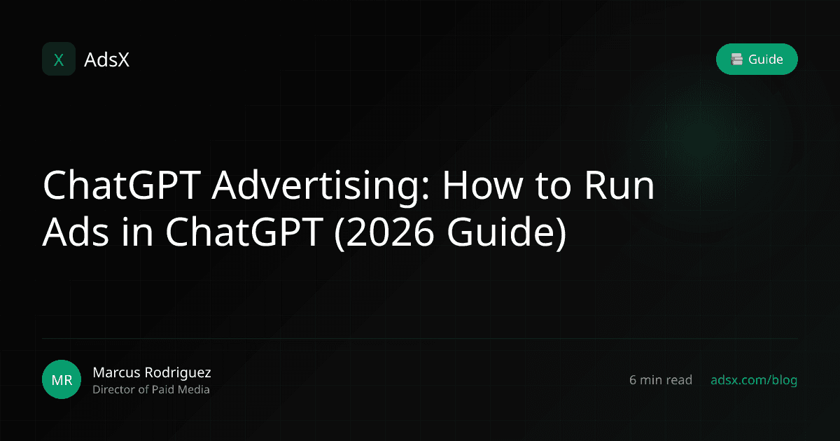 ChatGPT Advertising: How to Run Ads in ChatGPT (2026 Guide)